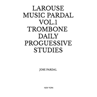 预订 Larouse Music Pardal Vol.1 Trombone Daily Proguessive Studies: New York: 9798876971944