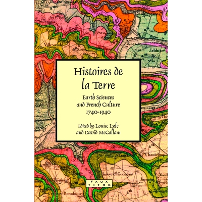 预订 Histoires de la Terre: Earth Sciences and French Culture 1740-1940 地球的故事：地球科学与法国文化（1740年*1940年）:
