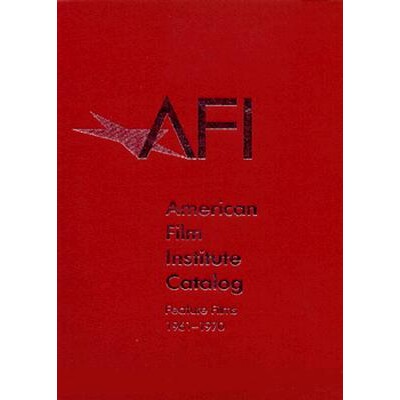 预订 American Film Institute Catalog of Motion Pictures Produced in the United States: Feature Films, 1961–1970: 978052
