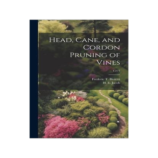 [预订]Head, Cane, and Cordon Pruning of Vines; C277 9781020515187