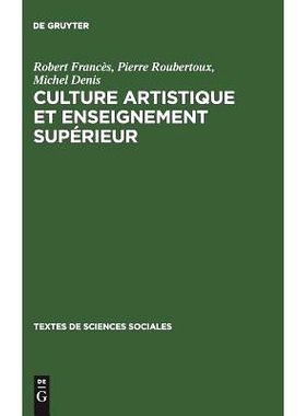 预订 Culture artistique et enseignement supérieur: La structure des intérêts artistique de loisir chez les étudiants