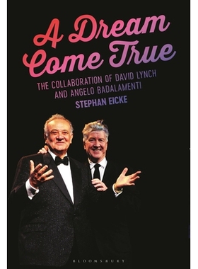 预订 A Dream Come True: The Collaboration of David Lynch and Angelo Badalamenti 梦想成真：大卫·林奇与安吉洛·巴达兰米蒂