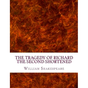 Shortened The the 预订 Shakespeare Length for Tragedy 9781533433510 Richard Edited Second