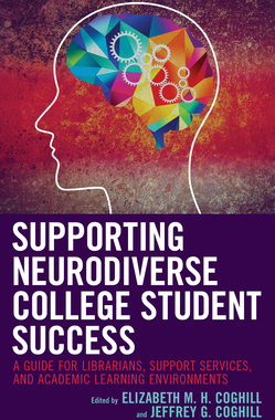 【预订】Supporting Neurodiverse College Student Success: A Guide for Librarians, Student Support Services, and Aca...