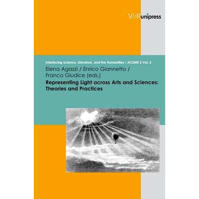预订 Representing Light across Arts and Sciences: Theories and Practices 艺术与科学中光的表达：理论与实践: 9783899717358