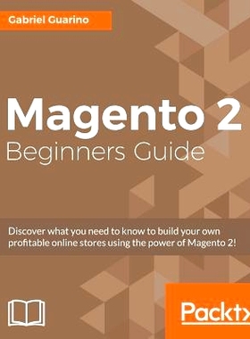 预订 Magento 2 Beginners Guide Magento 2初学者指南: 9781785880766