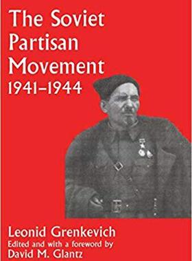 【预售】The Soviet Partisan Movement, 1941-1944