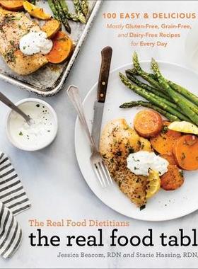 [预订]The Real Food Dietitians: The Real Food Table: 100 Easy & Delicious Mostly Gluten-Free, Grain-Free,  9781982178352
