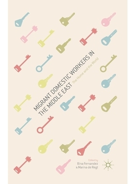 预订 Migrant Domestic Workers in the Middle East: The Home and the World: 9781349503018