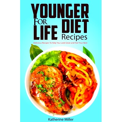 预订 Younger for Life Diet Recipes: Over 100 Delicious and Easy to Prepare Recipes to Help You Look Great and Feel Your