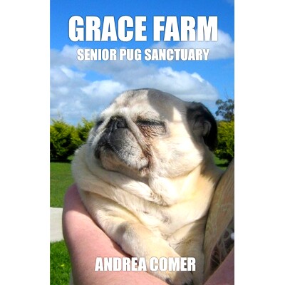 预订 Grace Farm Senior Pug Sanctuary: 9780995390416