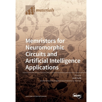 预订 Memristors for Neuromorphic Circuits and Artificial Intelligence Applications: 9783039285761