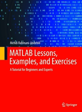 预订 MATLAB Lessons, Examples, and Exercises: A Tutorial for Beginners and Experts 矩阵实验室课程、例子与练习：初学者与