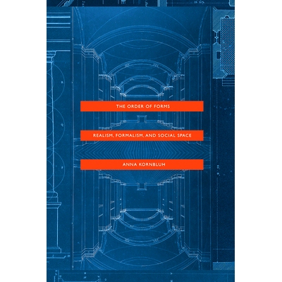 预订 The Order of Forms: Realism, Formalism, and Social Space 形式顺序：现实主义，形式主义和社会空间: 9780226653341