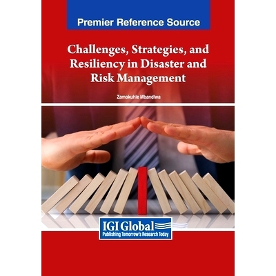 预订 Challenges, Strategies, and Resiliency in Disaster and Risk Management: 9798369345375
