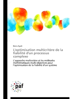 预订 L’Optimisation Multicritere de La Fiabilite D’Un Processus Complexe = L’Optimisation Multicrita]re de La Fiabili