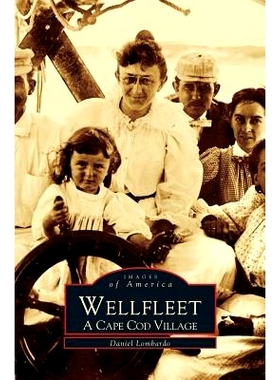 预订 Wellfleet: A Cape Cod Village: 9781531602369