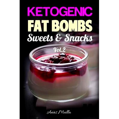 预订 Fat Bombs: 45 Fat Bombs Recipes for Ketogenic Diet, Sweet & Savory Snacks, Step by Step Low-Carbs & Gluten-Free Coo