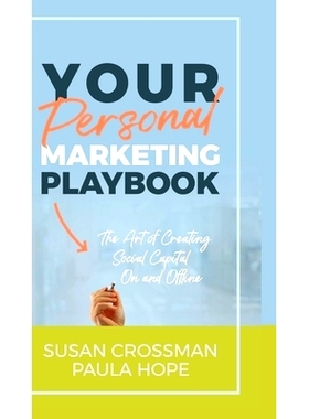 预订 Your Personal Marketing Playbook: The Art of Creating Personal Capital On and Offline: 9781988058481