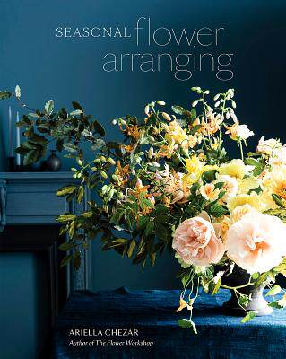 【预订】Seasonal Flower Arranging: Fill Your Home with Blooms, Branches, and Foraged Materials All Year Round