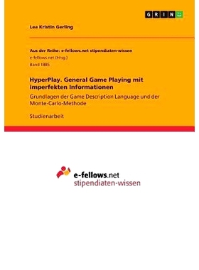 预订 HyperPlay. General Game Playing mit imperfekten Informationen: Grundlagen der Game Description Language und der Mon
