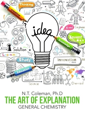 预订 The Art of Explanation: General Chemistry: 9781483470030
