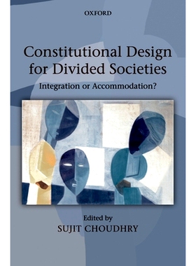 预订 Constitutional Design for Divided Societies: Integration or Accommodation? 分裂社会的宪政设计：整合或和解: 97801995