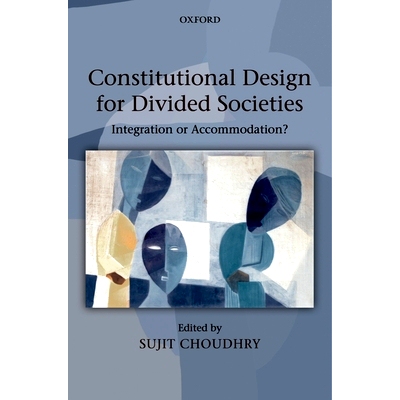 预订 Constitutional Design for Divided Societies: Integration or Accommodation? 分裂社会的宪政设计：整合或和解: 97801995