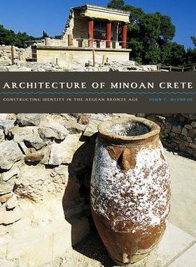 [预订]Architecture of Minoan Crete 9780292760912