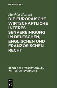 Europäische wirtschaftliche Interessenvereinigung deutschen Die 9783110127843 预订