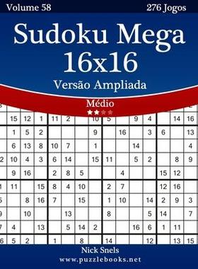 [预订]Sudoku Mega 16x16 Versao Ampliada - Medio - Volume 58 - 276 Jogos 9781514249284