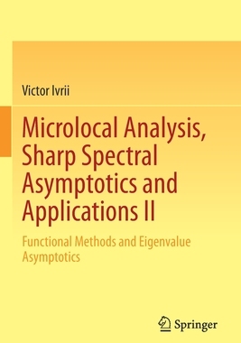 【预订】Microlocal Analysis, Sharp Spectral Asymptotics and Applications II