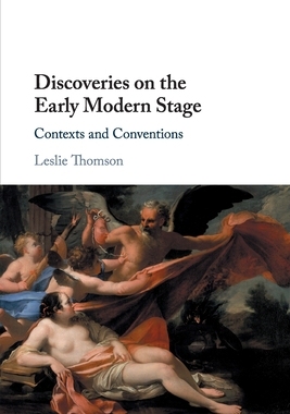 【预订】Discoveries on the Early Modern Stage: Contexts and Conventions