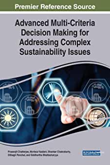 【预订】Advanced Multi-Criteria Decision Making for Addressing Complex Sustainability Issues