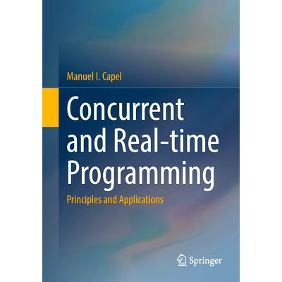 预订 Concurrent and Real-time Programming: Principles and Applications 并发与实时编程：原理与应用: 9783031852329