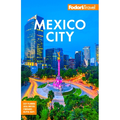 预订 Fodor’s Mexico City 福多的墨西哥城: 9781640976993