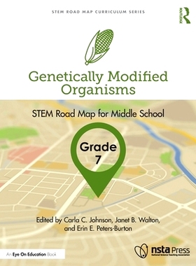 预订 Genetically Modified Organisms, Grade 7: Stem Road Map for Middle School: STEM Road Map for Middle School 转基因生