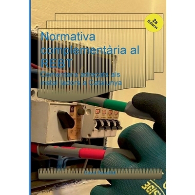 预订 Normativa complementària al REBT: Comentaris adreçats als instal-ladors a Catalunya 9788411748230