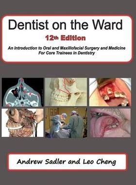 [预订]Dentist on the Ward 12th Edition: An Introduction to Oral and Maxillofacial Surgery and Medicine for 9781999361266