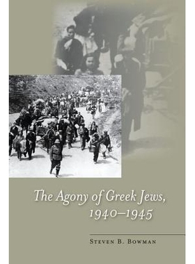 预订 The Agony of Greek Jews, 1940-1945 希腊犹太人的痛苦，1940-1945: 9780804755849