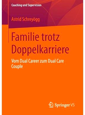 预订 Familie trotz Doppelkarriere: Vom Dual Career zum Dual Care Couple 双职工家庭: 9783658016746