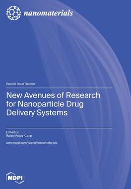 [预订]New Avenues of Research for Nanoparticle Drug Delivery Systems 9783036579566