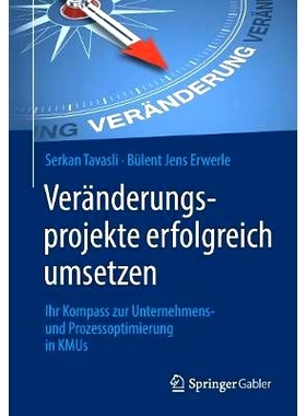 预订 Veränderungsprojekte erfolgreich umsetzen: Ihr Kompass zur Unternehmens- und Prozessoptimierung in KMUs: 978366257