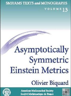 [预订]Asymptotically Symmetric Einstein Metrics 9780821831663