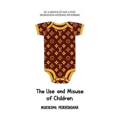 预订 The Use and Misuse of Children: 9780994721211