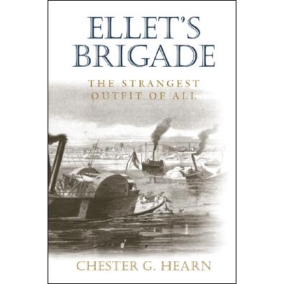 预订 Ellet’s Brigade: The Strangest Outfit of All: 9780807131862