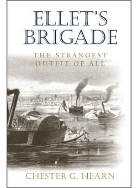 预订 Ellet’s Brigade: The Strangest Outfit of All: 9780807131862