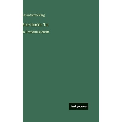预订 Eine dunkle Tat: in Großdruckschrift: 9783566107598
