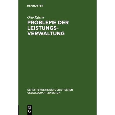 预订 Probleme der Leistungsverwaltung: Vortrag gehalten vor der Berliner Juristischen Gesellschaft am 20. Januar 1965: 9