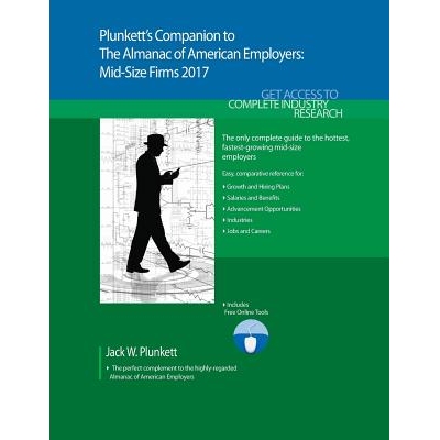 预订 Plunkett’s Companion to The Almanac of American Employers 2017: Market Research, Statistics & Trends Pertaining to